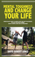 Mental Toughness and Change Your Life