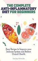 The Complete Anti-Inflammatory Diet for Beginners