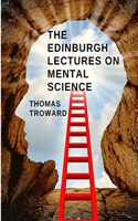 Edinburgh Lectures on Mental Science