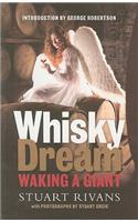 Whisky Dream: Waking a Giant