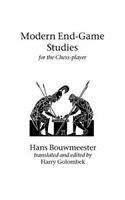 Modern End-Game Studies for the Chess player