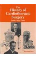 The History of Cardiothoracic Surgery: From Early Times