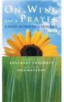 On a Wing and a Prayer with Good Morning Sunday