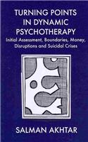 Turning Points in Dynamic Psychotherapy: Initial Assessment, Boundaries, Money, Disruptions and Suicidal Crises