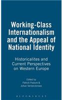 Working-Class Internationalism and the Appeal of National Identity