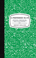 A Preferred Blur: Reflections, Inspections, and Travel in All Directions 2007