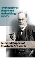 Psychoanalytic Theory and Methodology Today
