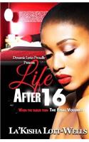 Life After 16 When the Table Turns (Final Volume)