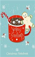 Season's Greetings Christmas Notebook: Hot Chocolate, Marshmallows & Gingerbread Man Christmas Journal 150 Lined Pages(9 Festive Notebooks)