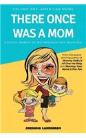 There Once Was a Mom