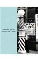 Barber Shop Appointment Book: Daily Appointment Book Planner/Organizer. 8"x10" Size, 2 Columns, 120 Pages. Perfect For Barber Shops, Beauty Salons, and Other Professionals Who Ta