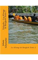 Tailandia - Los Klongs de Bangkok Tomo 2