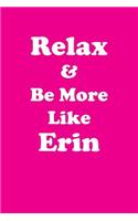Relax & Be More Like Erin