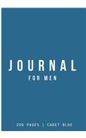 Journal for Men: Cadet Blue: Journal 7 X 10: Journal 200 Pages: Cadet Blue: Journal 7 X 10: Journal 200 Pages