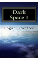 Dark Space 1