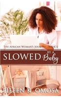 Slowed by a Baby