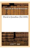David Et Jonathas, Tragedie, Qui Sera Representée Sur Le Théatre Du College de Louis Le Grand