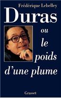 Duras, ou le poids d'une plume