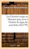 Les Chemises Rouges Ou Mémoires Pour Servir À l'Histoire Du Règne Des Anarchistes