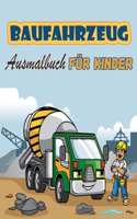 Baufahrzeuge Malbuch für Kinder