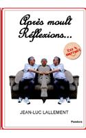 Apres Moult Reflexions...