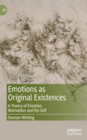 Emotions as Original Existences
