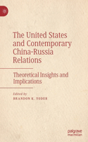 The United States and Contemporary China-Russia Relations