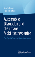 Automobile Disruption Und Die Urbane Mobilitätsrevolution