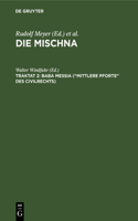 Baba meßia ("Mittlere Pforte" des Civilrechts)