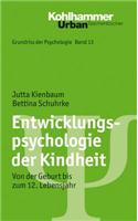 Entwicklungspsychologie Der Kindheit: Von Der Geburt Bis Zum 12. Lebensjahr