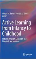 Active Learning from Infancy to Childhood