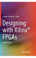 Designing with Xilinx(r) FPGAs