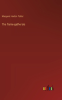 The flame-gatherers