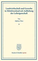 Landwirthschaft Und Gewerbe in Mittelrussland Seit Aufhebung Der Leibeigenschaft