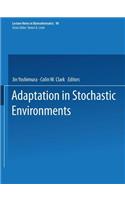 Adaptation in Stochastic Environments