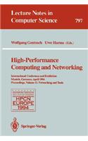 High-Performance Computing and Networking: International Conference and Exhibition, Munich, Germany, April 18 - 20, 1994. Proceedings. Volume 2: Networking and Tools