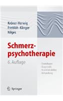 Schmerzpsychotherapie: Grundlagen - Diagnostik - Krankheitsbilder - Behandlung