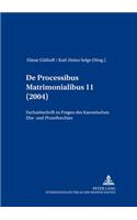 de Processibus Matrimonialibus: Fachzeitschrift Zu Fragen Des Kanonischen Ehe- Und Prozeßrechtes, Band 11 (2005)