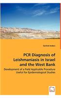 PCR Diagnosis of Leishmaniasis in Israel and the West Bank - Development of a Field Applicable Procedure Useful for Epidemiological Studies