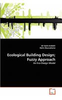 Ecological Building Design; Fuzzy Approach