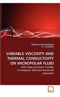 Variable Viscosity and Thermal Conductivity on Micropolar Fluid