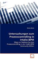 Untersuchungen zum Prozesscontrolling in IntalioBPM: (German)