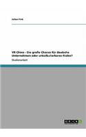 VR China - Die große Chance für deutsche Unternehmen oder unkalkulierbares Risiko?