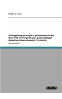 Die Regelung der Culpa in contrahendo in der Rom II-VO im Vergleich zum gegenwärtigen deutschen internationalen Privatrecht