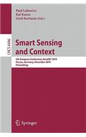 Smart Sensing and Context: 5th European Conference, EuroSSC 2010 Passau, Germany, November 14-16, 2010 Proceedings