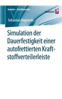 Simulation der Dauerfestigkeit einer autofrettierten Kraftstoffverteilerleiste