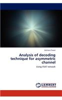 Analysis of decoding technique for asymmetric channel