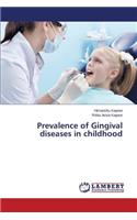 Prevalence of Gingival Diseases in Childhood