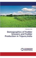 Demographics of Fodder Growers and Fodder Production in Tripura, India