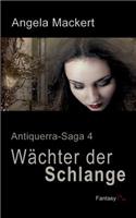 Wächter der Schlange: Antiquerra-Saga 4